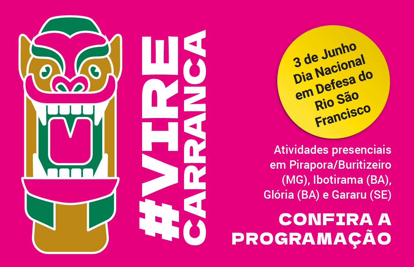 Campanha Eu viro carranca para defender o Velho Chico: confira a programação nas cidades de Pirapora, Ibotirama, Glória e Gararu